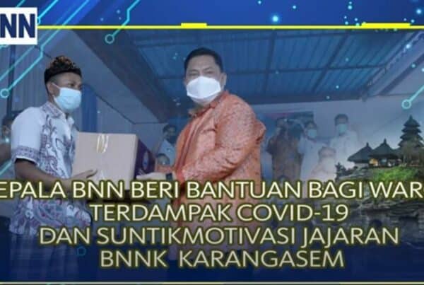 KEPALA BNN RI BERI APRESIASI DAN MOTIVASI “WAR ON DRUGS”DI BNNK KARANGASEM